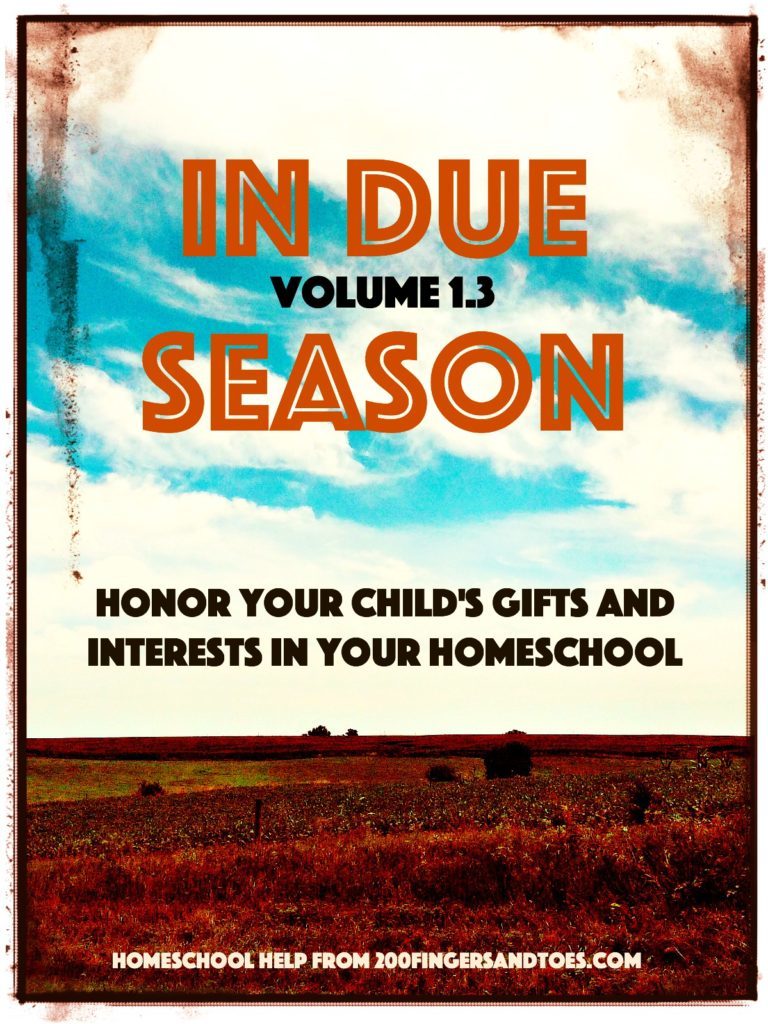 Honor Your Chid’s Gifts and Interests | In Due Season Volume 1.3