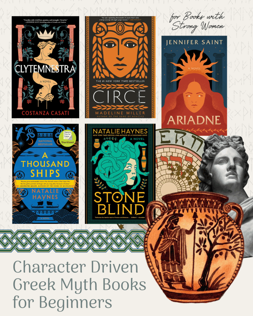 Collage of six Greek‑myth book covers (Clytemnestra, Circe, Ariadne, A Thousand Ships, Stone Blind) with decorative pottery and a patterned border; title reads 'Character Driven Greek Myth Books for Beginners'.